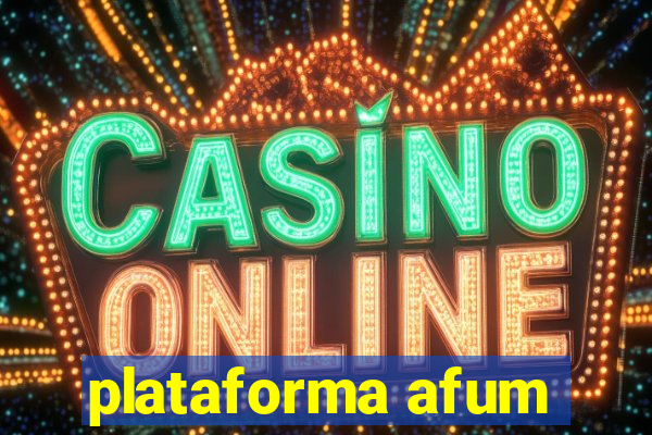 plataforma afum